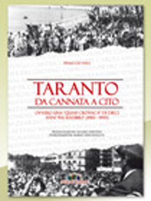 Immagine di Taranto da Cannata a Cito ovvero una "quasi cronaca" di dieci anni "incredibili" (1983-1993)